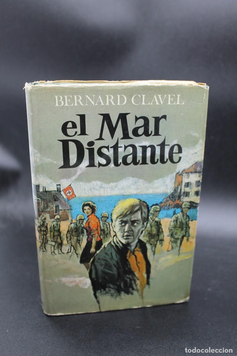 Libros: EL MAR DISTANTE BERNAT CLAVEL PRIMERA EDICION 1969 - Foto 1