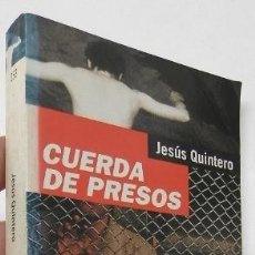 Livres: CUERDA DE PRESOS - JESÚS QUINTERO. Lote 366250696