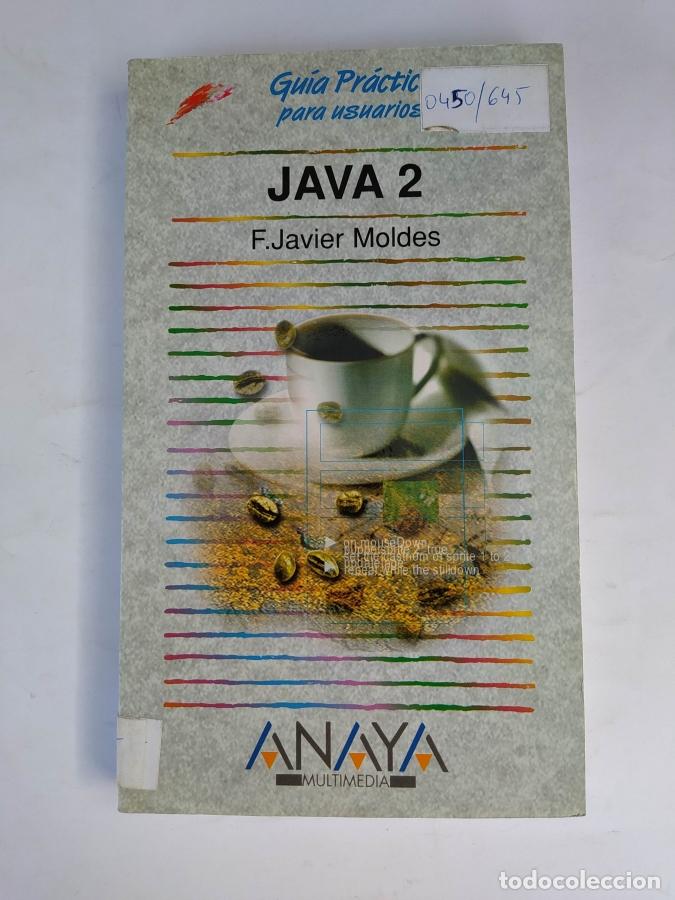Libros: Gu&iacute;a pr&aacute;ctica para usuarios de Java 2. - F. Javier Moldes. TDK742B - Foto 1