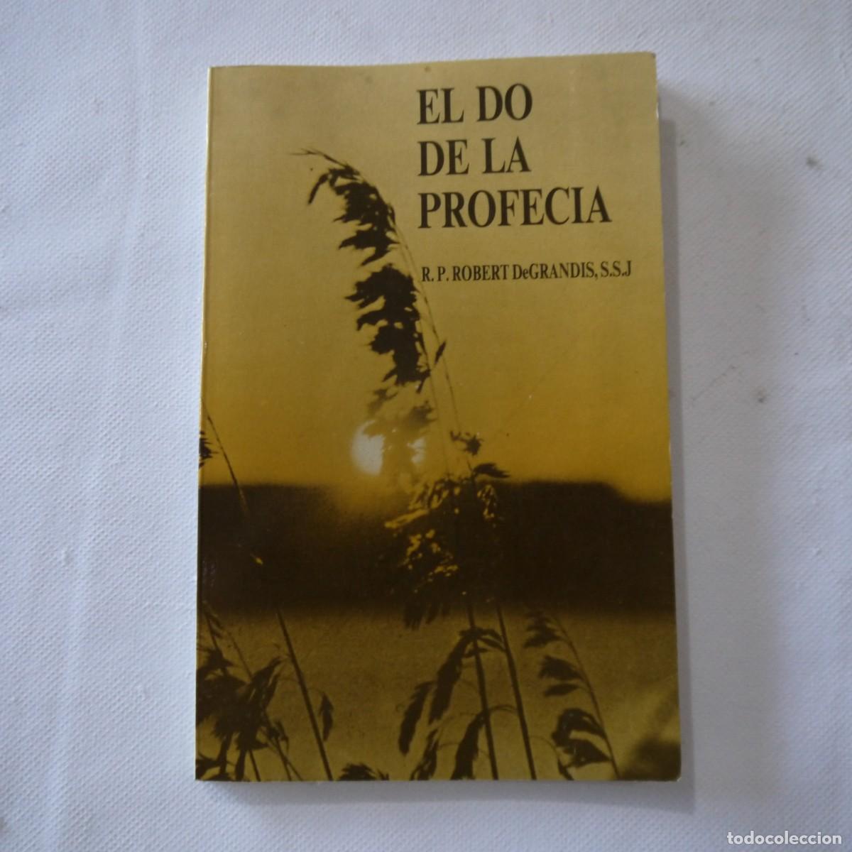 Libros: EL DO DE LA PROFEC&Iacute;A - R. P. ROBERT DE GRANDIS S.S.J.