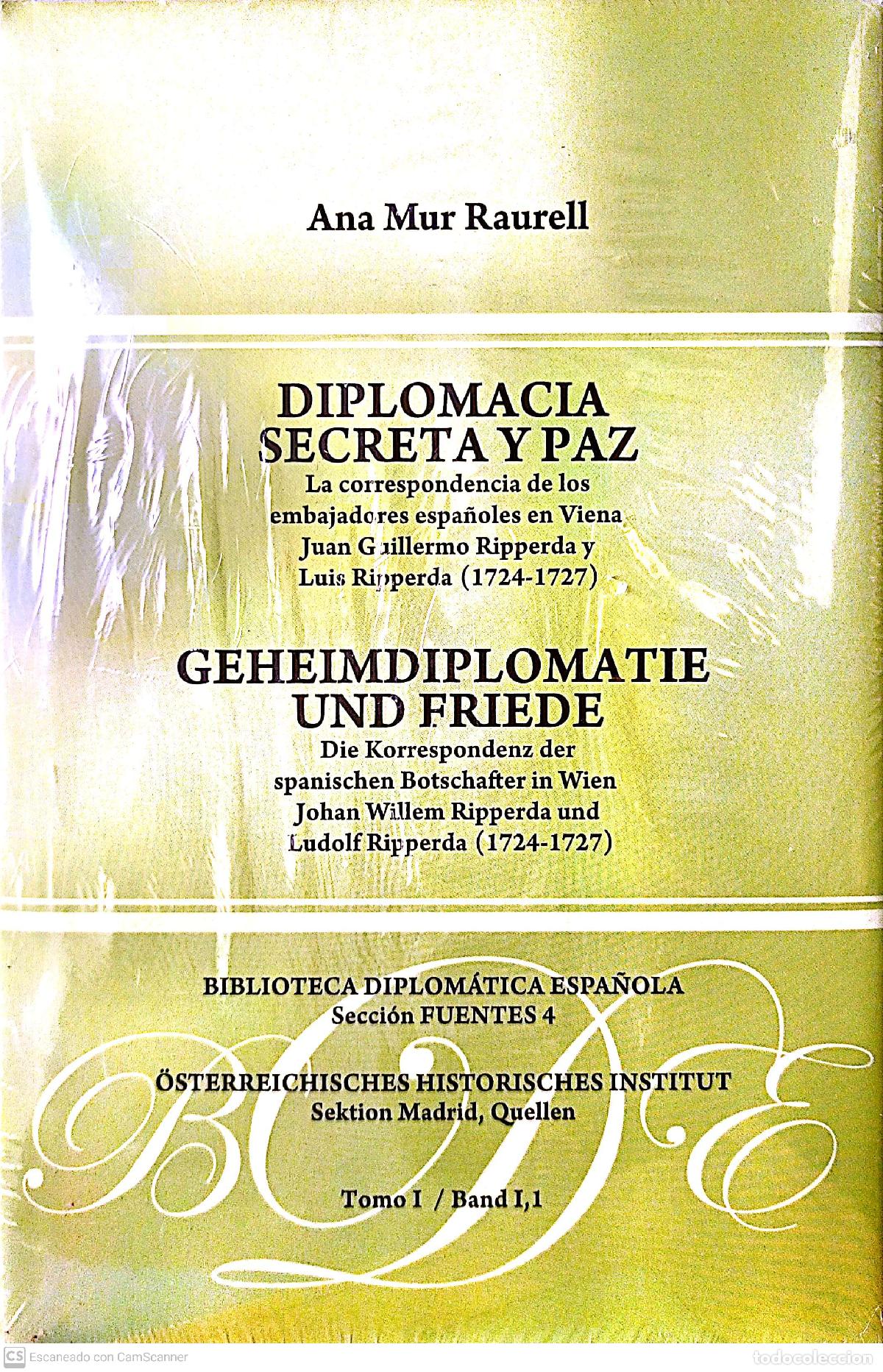 Libros: DIPLOMACIA SECRETA Y PAZ. LA CORRESPONDENCIA DE LOS EMBAJADORES ESPA&Ntilde;OLES EN VIENA JUAN GUILLERMO RI