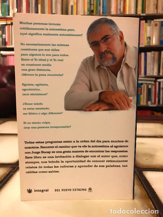 Libros: De la autoestima al ego&iacute;smo. Jorge Bucay. PEDIDO M&Iacute;NIMO 5&euro; - Foto 2