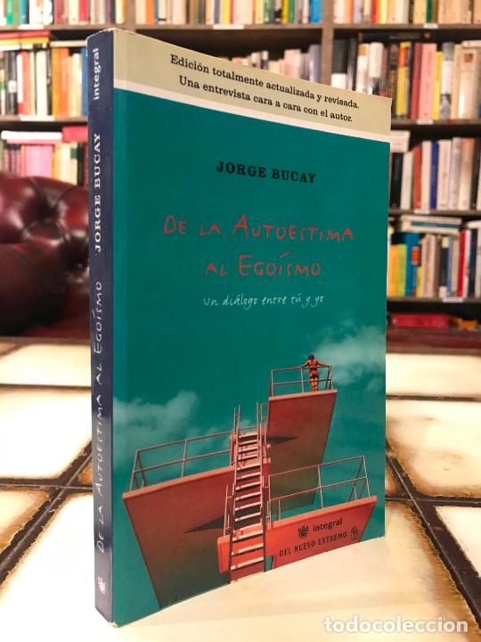 Libros: De la autoestima al ego&iacute;smo. Jorge Bucay. PEDIDO M&Iacute;NIMO 5&euro; - Foto 1
