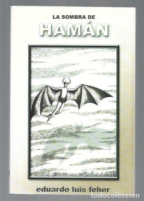 Libros: SOMBRA DE HAMAN - LA - FEHER, EDUARDO LUIS - Foto 3