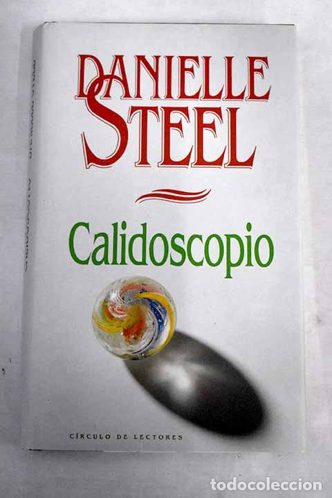 Libros: Calidoscopio: Steel, Danielle.- Steel, Danielle - Foto 1