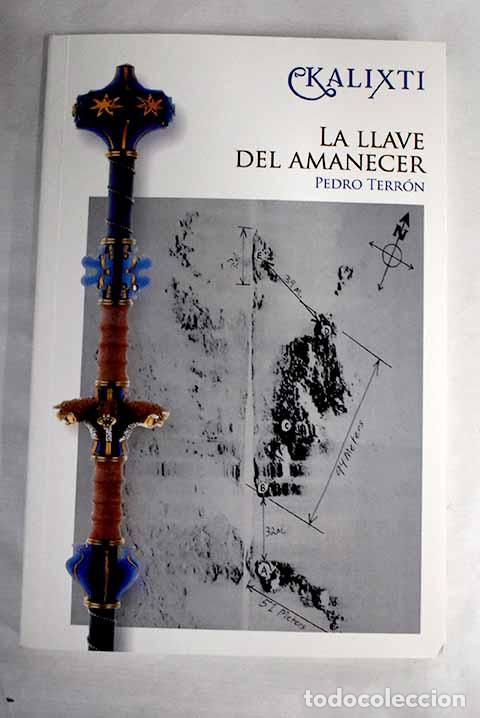 Libros: Kalixti, la llave del amanecer.- Terr&oacute;n Mar&iacute;n, Pedro - Foto 1