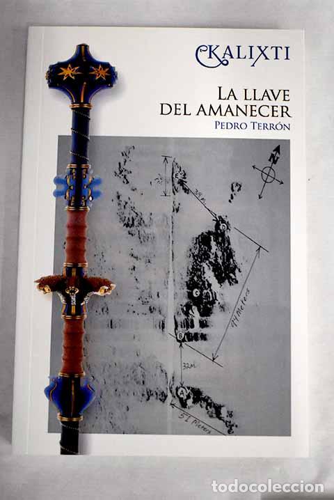 Libros: Kalixti, la llave del amanecer.- Terr&oacute;n Mar&iacute;n, Pedro - Foto 1