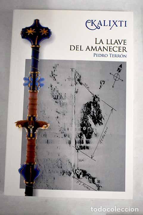 Libros: Kalixti, la llave del amanecer.- Terr&oacute;n Mar&iacute;n, Pedro - Foto 1