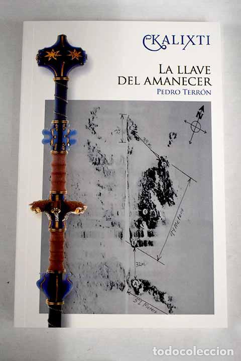 Libros: Kalixti, la llave del amanecer.- Terr&oacute;n Mar&iacute;n, Pedro - Foto 1
