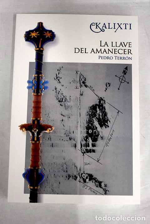 Libros: Kalixti, la llave del amanecer.- Terr&oacute;n Mar&iacute;n, Pedro - Foto 1