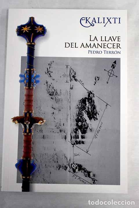 Libros: Kalixti, la llave del amanecer.- Terr&oacute;n Mar&iacute;n, Pedro - Foto 1