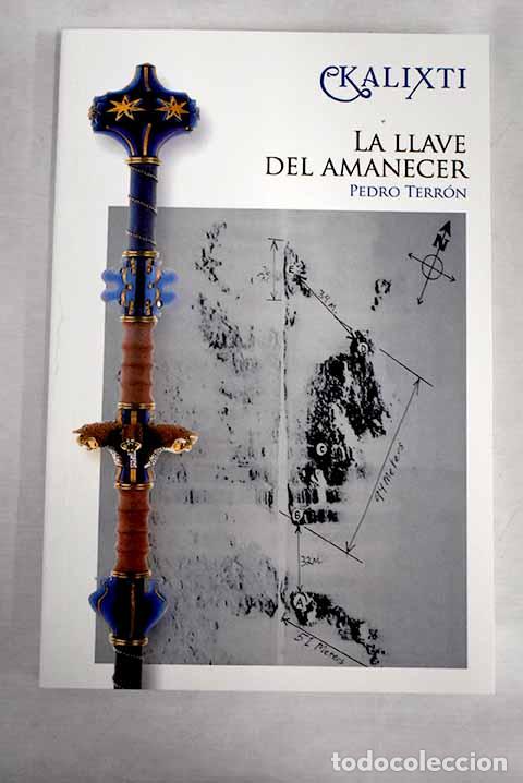 Libros: Kalixti, la llave del amanecer.- Terr&oacute;n Mar&iacute;n, Pedro - Foto 1