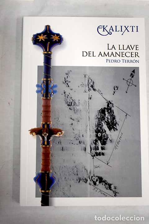 Libros: Kalixti, la llave del amanecer.- Terr&oacute;n Mar&iacute;n, Pedro - Foto 1