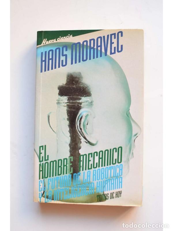 Libros: El hombre mec&aacute;nico - MORAVEC, Hans - Foto 1