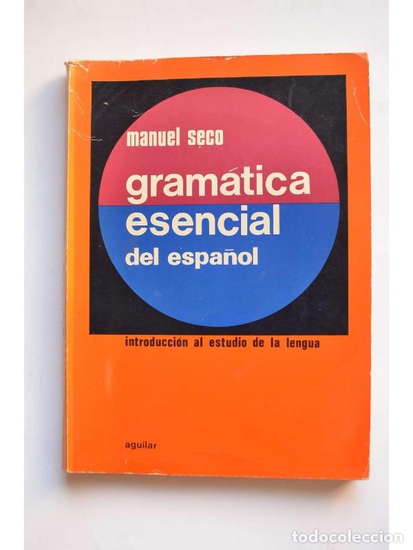 Libros: Gram&aacute;tica esencial del espa&ntilde;ol. Introducci&oacute;n al estudio de la lengua - SECO, Manuel - Foto 1