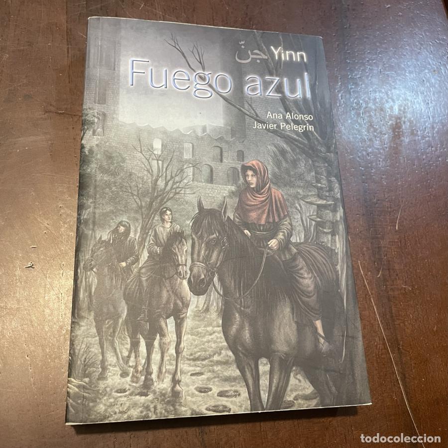 Libros: Fuego azul - Ana Alonso. javier Pelegr&iacute;n - Foto 1