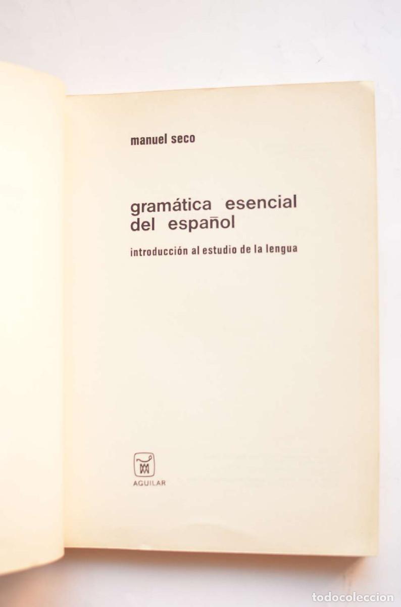 Libros: Gram&aacute;tica esencial del espa&ntilde;ol. Introducci&oacute;n al estudio de la lengua - SECO, Manuel - Foto 2