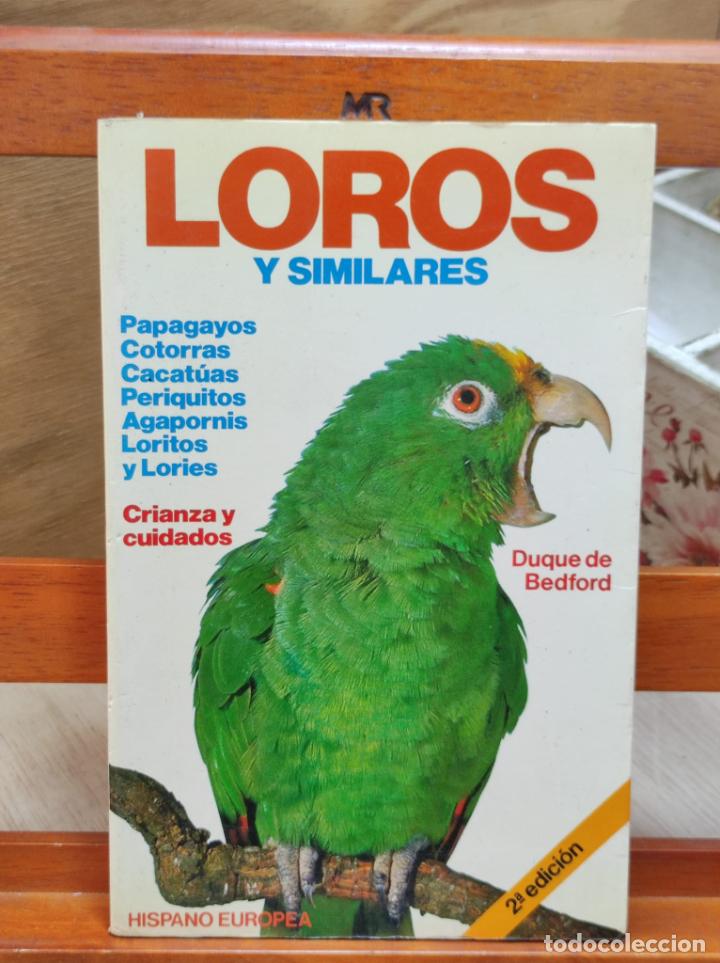 Libros: LOROS Y SIMILARES - DUQUE DE BEDFORD - HISPANO EUROPEA - 1989 (A27) - Foto 1
