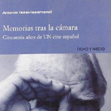 Libros: MEMORIAS TRAS LA CAMARA - ANTONIO ISASI. Lote 366453751