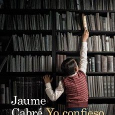 Libros: YO CONFIESO - CABRÉ, JAUME. Lote 366461221