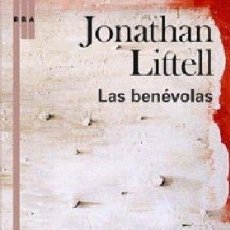 Libros: LAS BENÉVOLAS - JONATHAN LITTELL. Lote 366462016
