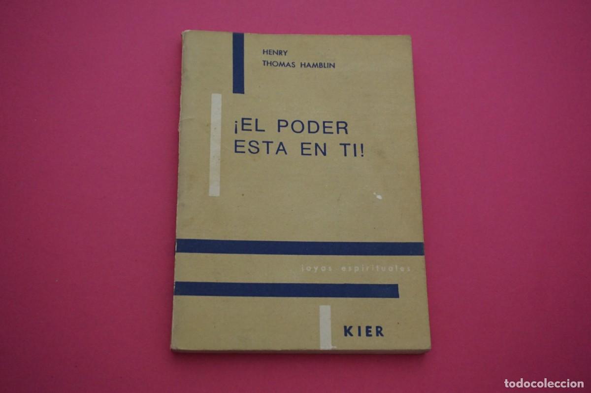 Libros: AMF-17A/ EL PODER ESTA EN TI! - HENRY THOMAS HAMBLIN / EDITORIAL KIER - Foto 1