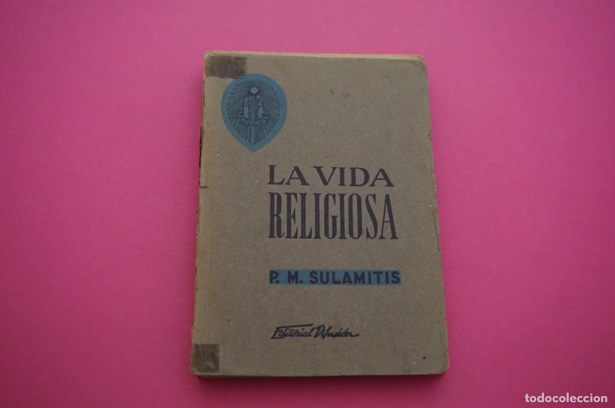 Libros: AMF-17A/ LA VIDA RELIGIOSA - P. M. SULAMITIS / EDITORIAL DIFUSION - Foto 1