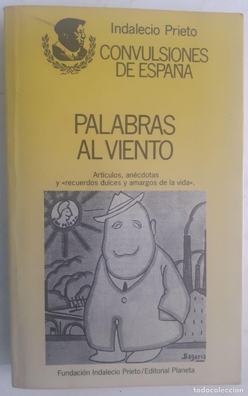 Libros: Convulsiones de Espa&ntilde;a 10. Palabras al viento - Indalecio Prieto - Foto 1