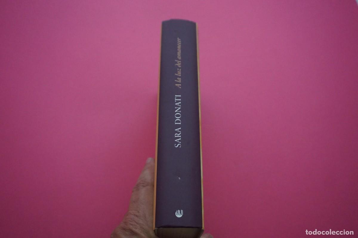 Libros: AMF-18D/ A LA LUZ DEL AMANECER - SARA DONATI / CIRCULO DE LECTORES - Foto 7