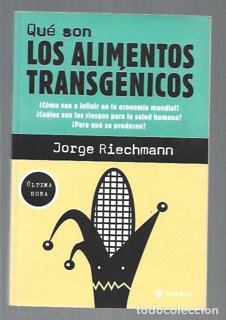 Libros: QUE SON LOS ALIMENTOS TRANSGENICOS - RIECHMANN, JORGE - Foto 5