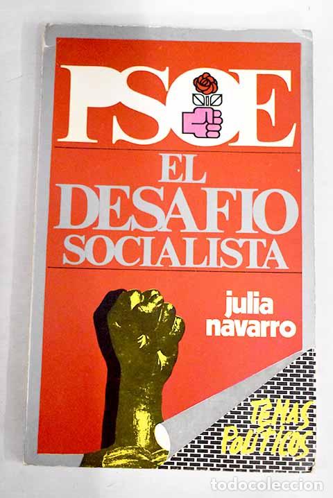 Libros: PSOE: el desafio socialista.- Navarro, Julia - Foto 1