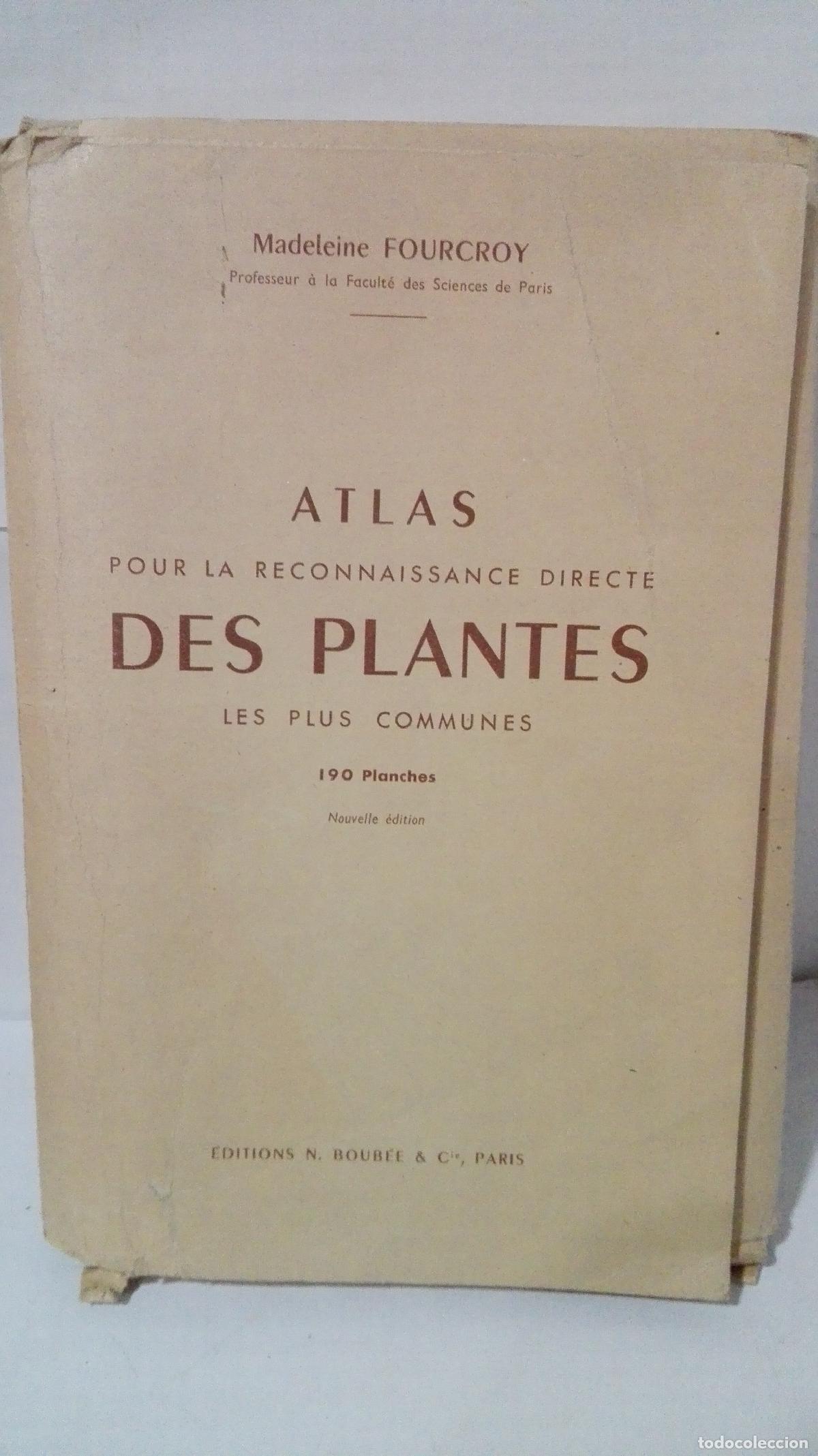 books: ATLAS POUR LA RECONNAISSANCE DIRECTE DES PLANTES LES PLUS COMMUNES - Fourcroy, Madeleine