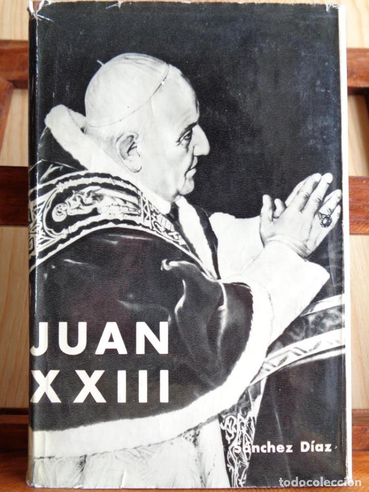 Libros: JUAN XXIII - JES&Uacute;S S&Aacute;NCHEZ D&Iacute;AZ - Foto 1
