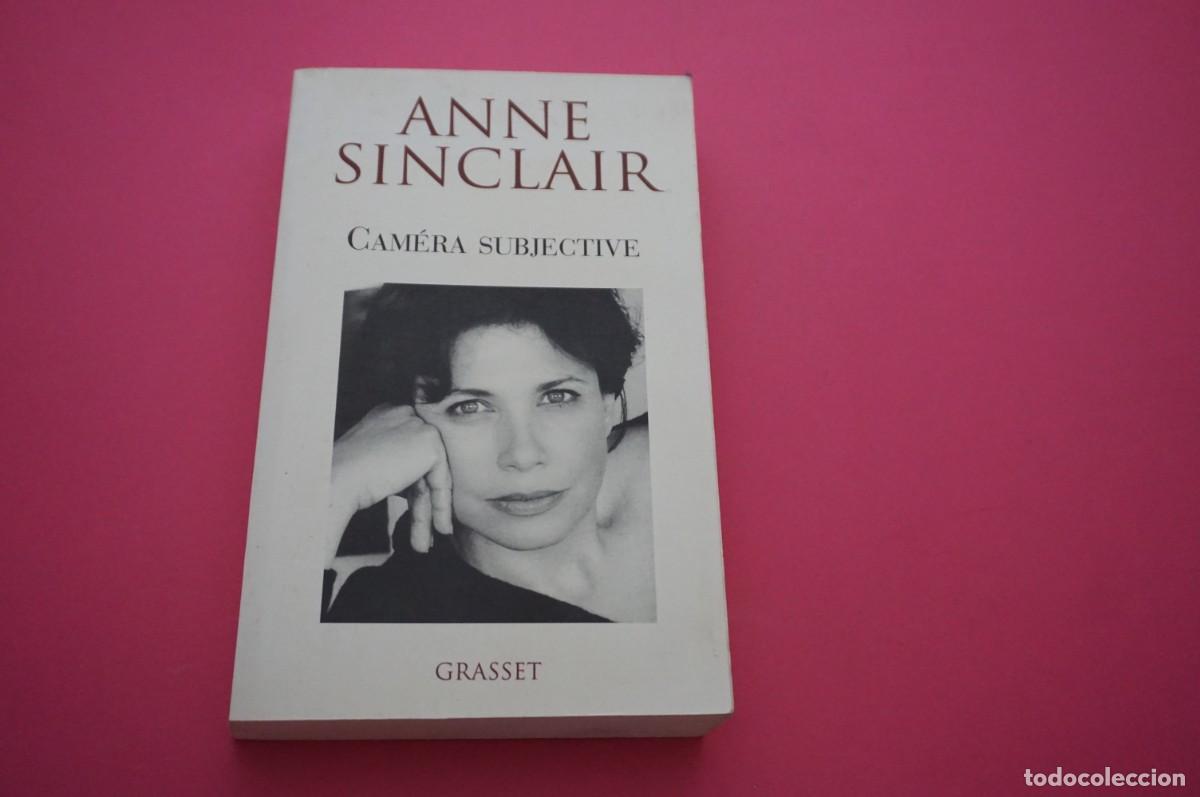 Libros: AMF-18F/ CAMERA SUBJETIVE - ANNE SINCLAIR / BERNARD GRASSET EDITOR