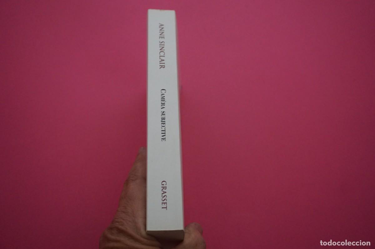 Libros: AMF-18F/ CAMERA SUBJETIVE - ANNE SINCLAIR / BERNARD GRASSET EDITOR - Foto 6