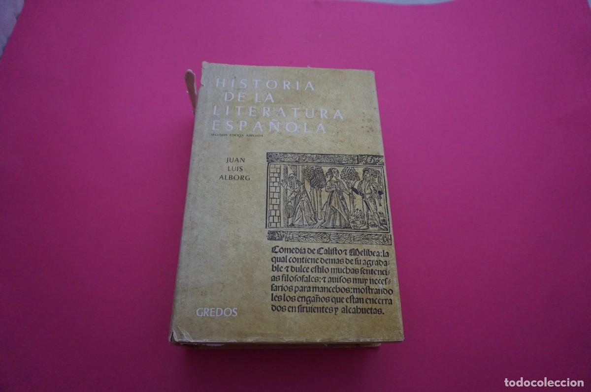 Libros: AMF-18H/ HISTORIA DE LA LITERATURA ESPA&Ntilde;OLA EDAD MEDIA Y RENACIMIENTO - JUAN LUIS ALBORG / GREDOS