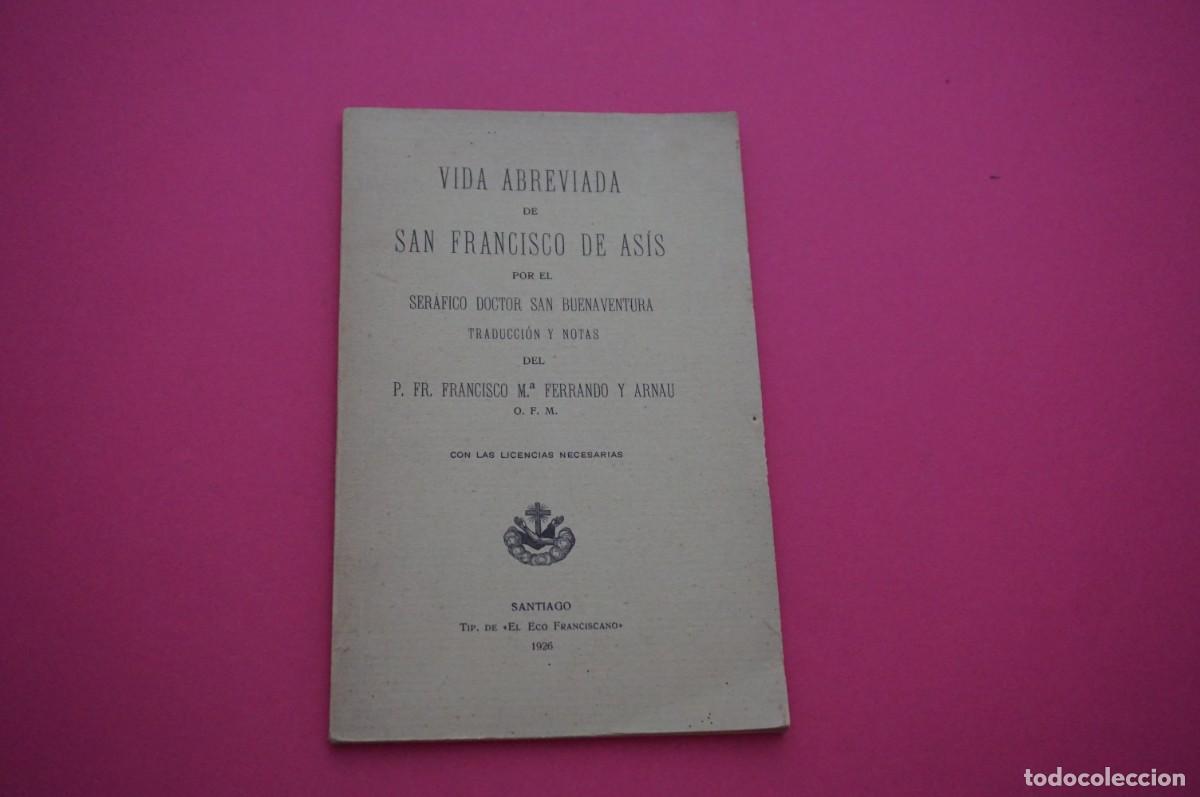 Libros: AMF-17C/ VIDA ABREVIADA DE SAN FRANCISCO DE ASIS - SERAFICO DOCTOR SAN BUENAVENTURA / 1926