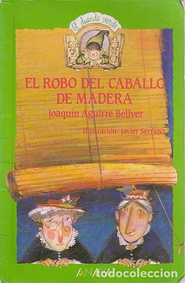 Libros: EL ROBO DEL CABALLO DE MADERA - AGUIRRE BELLVER, JOAQU&Iacute;N - Foto 1