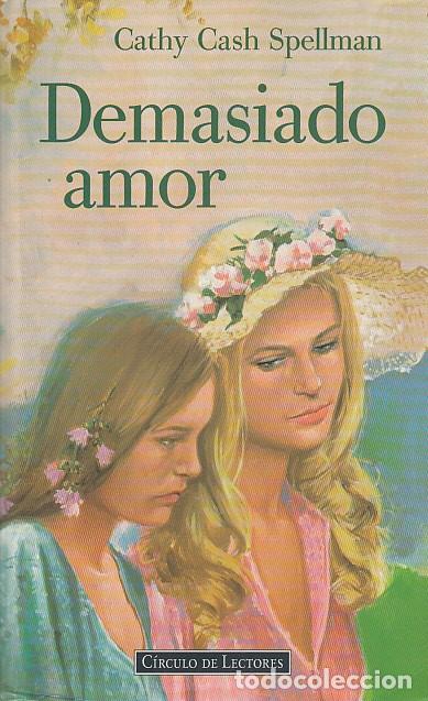 Libros: DEMASIADO AMOR - CASH SPELLMAN, CATHY - Foto 1