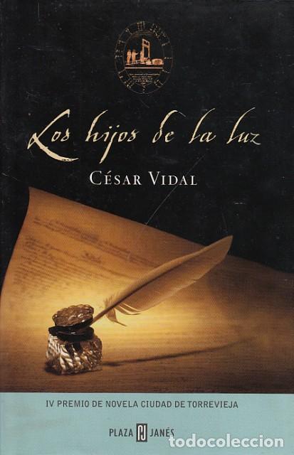 Libros: LOS HIJOS DE LA LUZ - VIDAL, C&Eacute;SAR - Foto 1