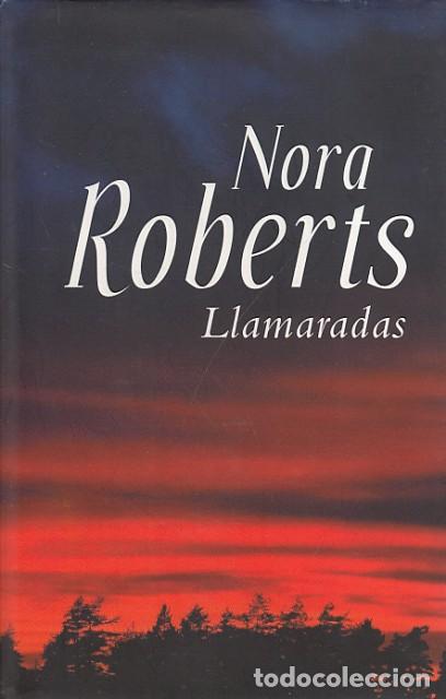 Libros: LLAMARADAS - ROBERTS, NORA - Foto 1