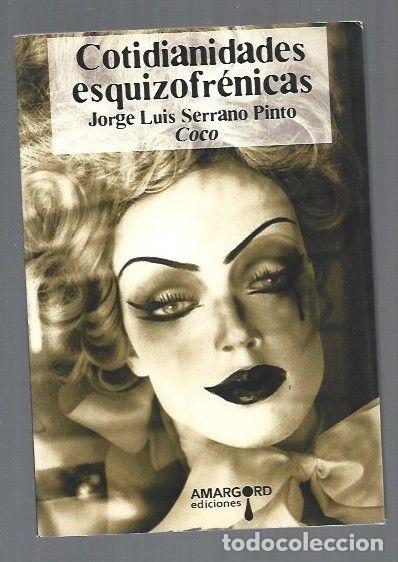 Libros: COTIDIANIDADES ESQUIZOFRENICAS - SERRANO PINTO, JORGE LUIS (COCO) - Foto 1