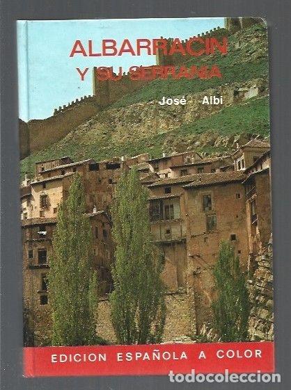 Libros: ALBARRACIN Y SU SERRANIA - ALBI, JOSE - Foto 7
