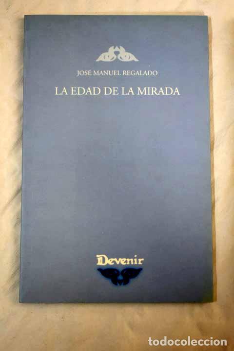 Libros: La edad de la mirada.- Regalado, Jos&eacute; Manuel - Foto 1