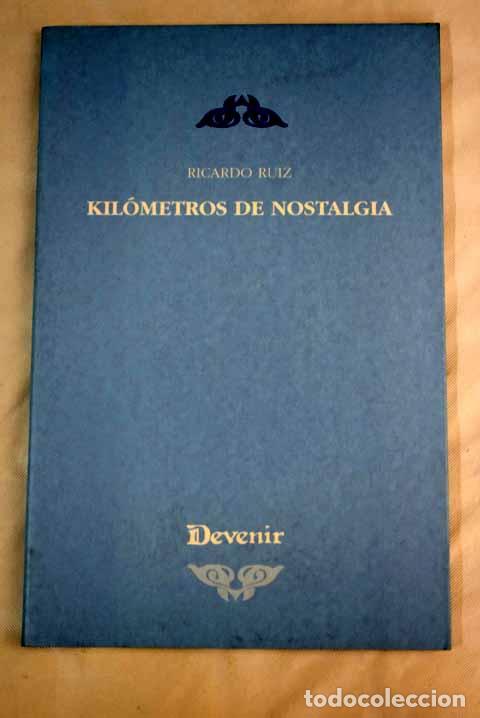 Libros: Kil&oacute;metros de nostalgia.- Ruiz, Ricardo - Foto 1