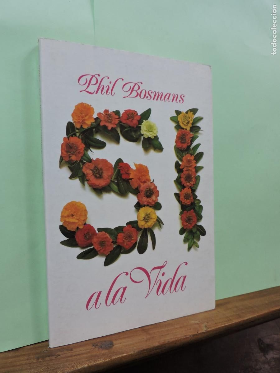 Libros: Si a la Vida. Phil Bosmans. Ediciones 29. Barcelona 1986. - Foto 1