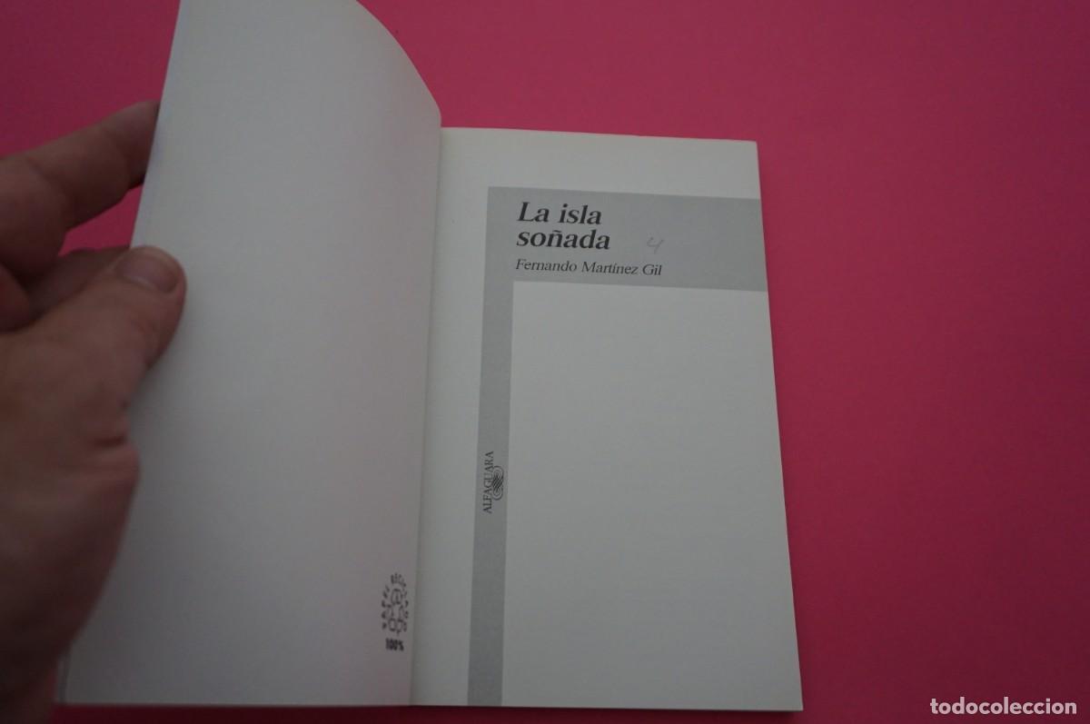 Libros: AMF-15B/ LA ISLA SO&Ntilde;ADA - FERNANDO MARTINEZ GIL / ALFAGUARA - Foto 2