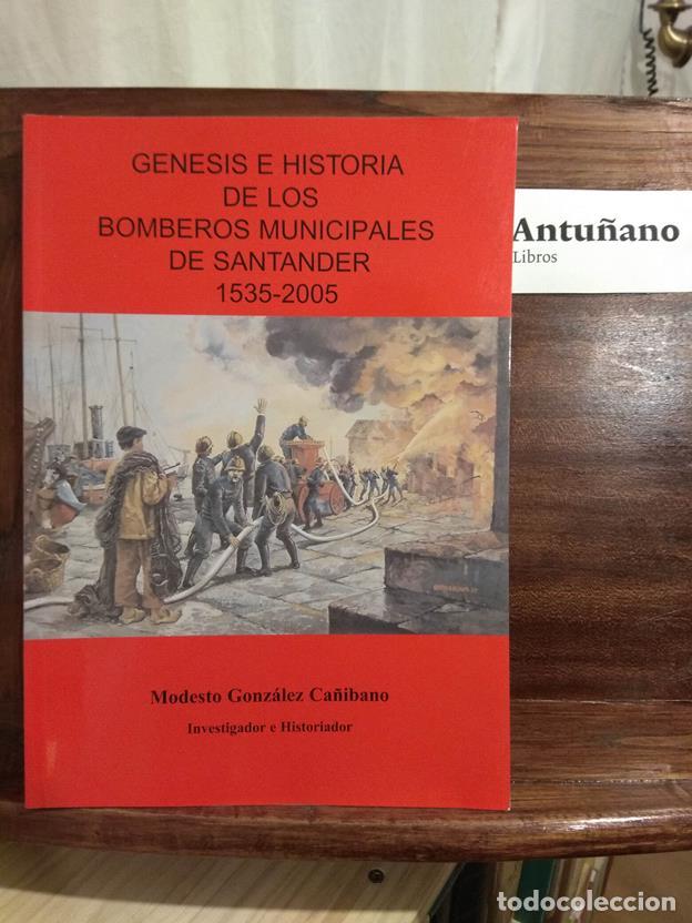 Libros: Genesis e historia de los bomberos municipales de Santander 1535-2005 - Foto 1