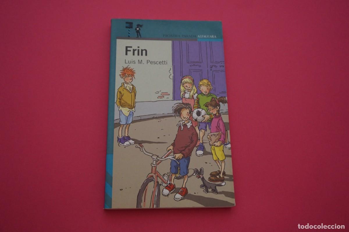 Libros: AMF-15B/ FRIN - LUIS M. PESCETTI / ALFAGUARA EDITOR - Foto 1