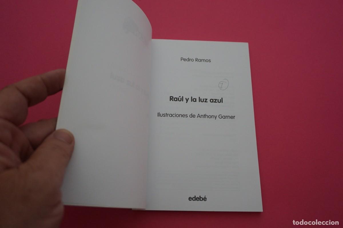 Libros: AMF-15B/ RAUL Y LA LUZ AZUL - PEDRO RAMOS / EDEBE EDITORIAL - Foto 2